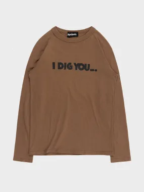 'I Dig You' Longsleeve Tee